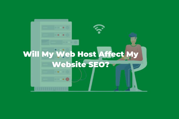 Does Web Hosting Affect SEO of Your Website